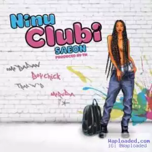 Saeon - Ninu Clubi (Prod. By TK)